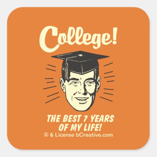 College Best 7 Years Of My Life Square Sticker