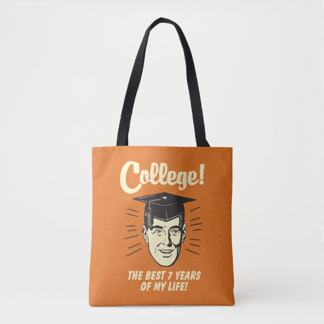 College: Best 7 Years Of My Life Tote Bag (Front)