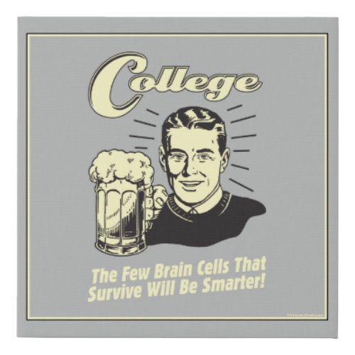 College Brain Cells Survive Smarter Faux Canvas Print