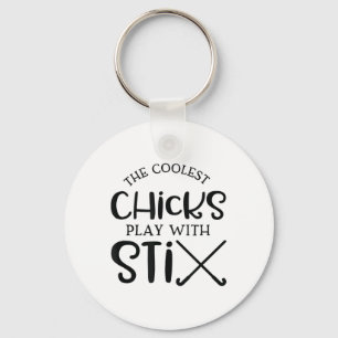 College Chicks With Sticks Field Hockey For Girls Keychain