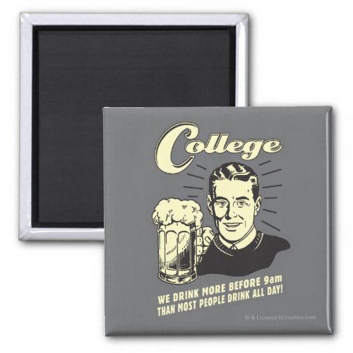 College Drink More Before 9 AM Magnet
