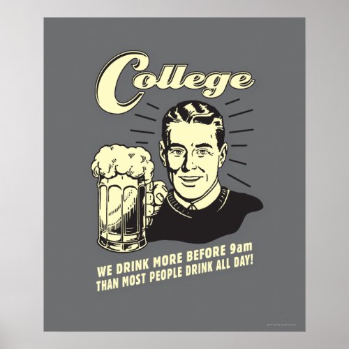 College Drink More Before 9 AM Poster