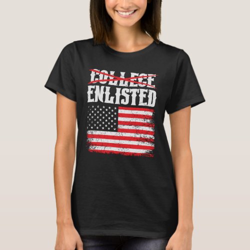 College Enlisted Funny Patriotic T_Shirt
