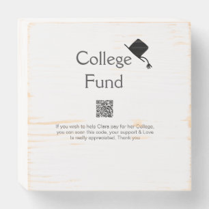 College fund scan QR add details graduate donation Wooden Box Sign