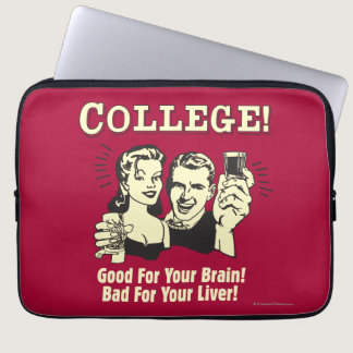 College: Good For Brain Bad For Liver Laptop Sleeve