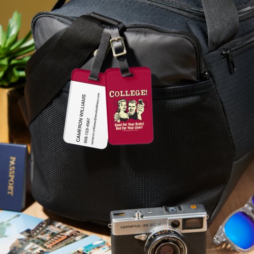 College Good For Brain Bad For Liver Luggage Tag