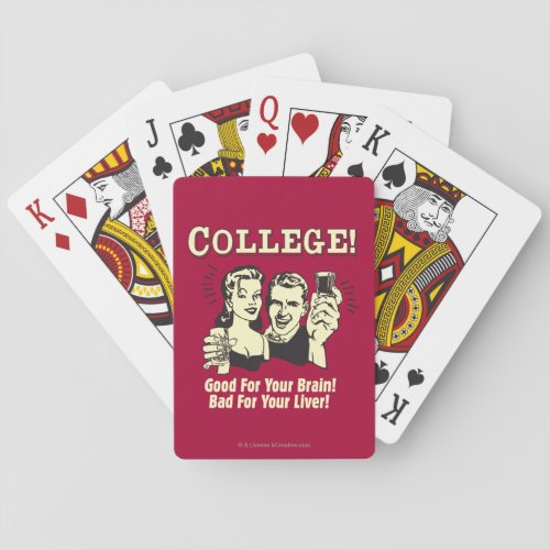 College Good For Brain Bad For Liver Playing Cards