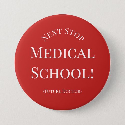 College Graduate Future Doctor Medical School Grad Button