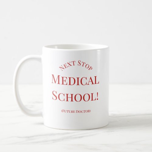 College Graduate Future Doctor Medical School Grad Coffee Mug