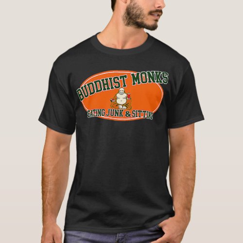 College Hunks Buddhist Monks Eating Junk And Sitti T_Shirt