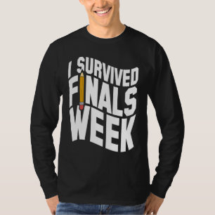 College I Survived Finals Week Finals Week T-Shirt