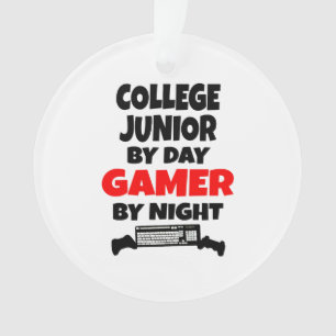 College Junior by Day Gamer by Night Ornament