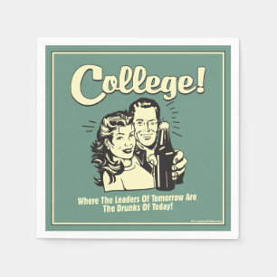 College: Leaders Tomorrow Drunk Today Napkins