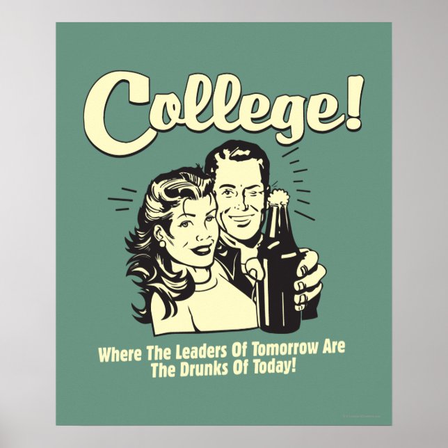 College: Leaders Tomorrow Drunk Today Poster (Front)