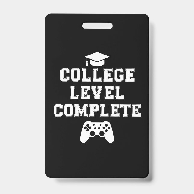 College Level Complete Graduation Gamer Gaming Badge (Front)