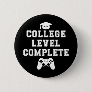 College Level Complete Graduation Gamer Gaming Button