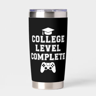 College Level Complete Graduation Gamer Gaming Insulated Tumbler