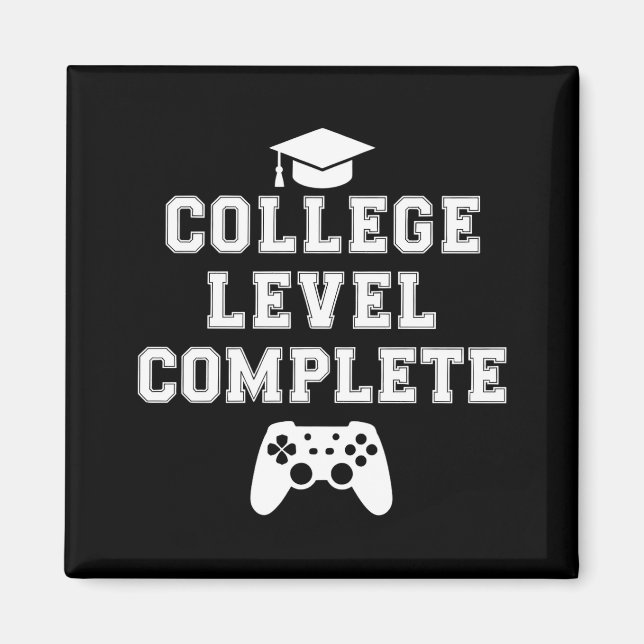 College Level Complete Graduation Gamer Gaming Magnet (Front)