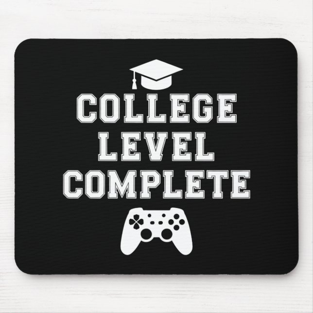 College Level Complete Graduation Gamer Gaming Mouse Pad (Front)