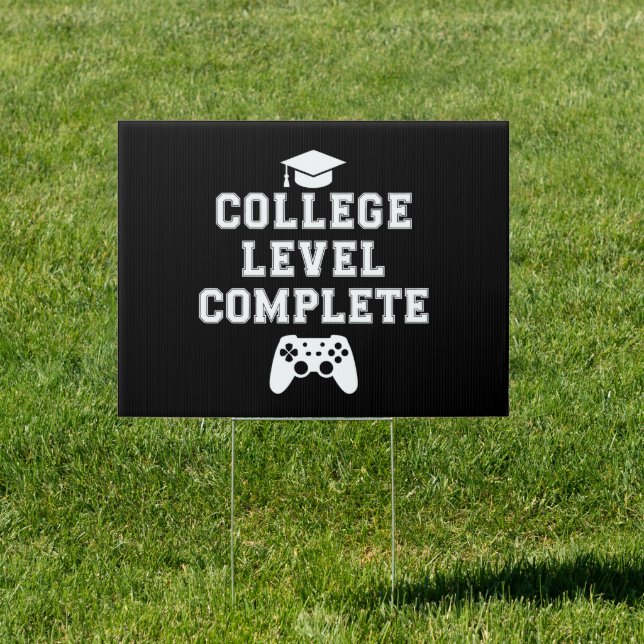 College Level Complete Graduation Gamer Gaming Sign (Insitu)