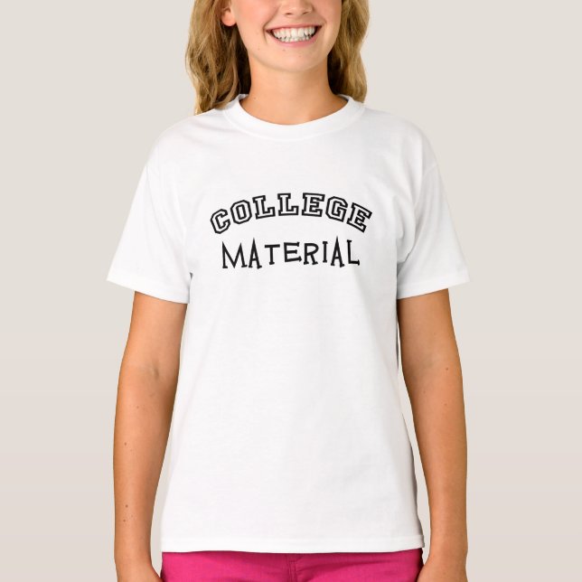 College Material T-Shirt (Front)