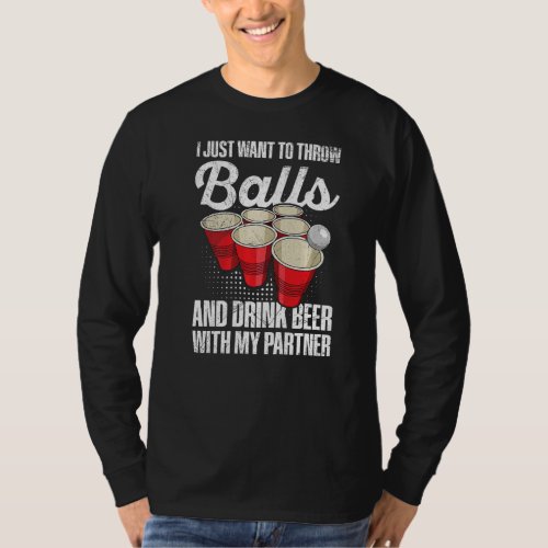 College Party Beer Pong Quote For A Beer Pong Lege T_Shirt