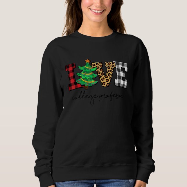 College Professor Love Christmas Family Pajamas Fa Sweatshirt (Front)