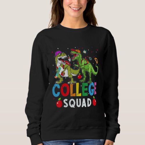 College Squad Dinosaurs Teacher Student Back To Sc Sweatshirt