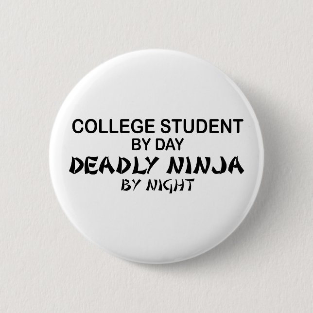 College Student Deadly Ninja by Night Pinback Button (Front)