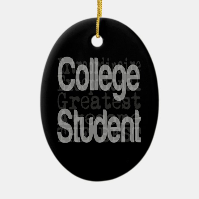 College Student Extraordinaire Ceramic Ornament (Front)