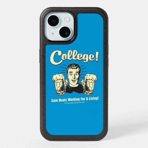 College Sure Beats Working Living iPhone 15 Case