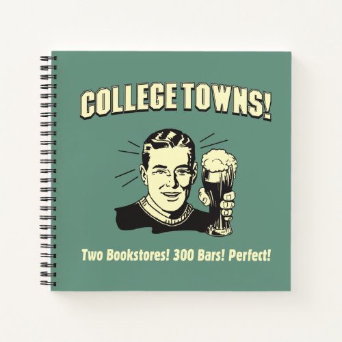 College Towns 2 Bookstores 300 Bars Notebook