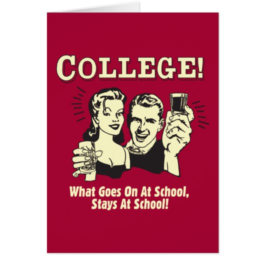 College: What Goes On School Stays (Front)