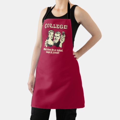 College What Goes On School Stays Apron