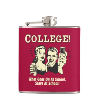 College: What Goes On School Stays Flask by RetroSpoofs at Zazzle