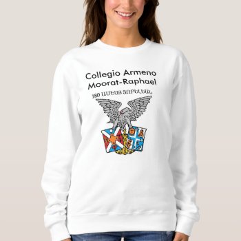 Collegio Armeno Moorat-raphael Women's Sweatshirt by CollegioArmeno at Zazzle