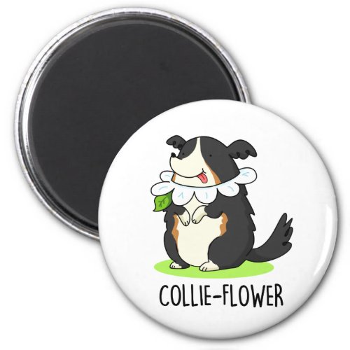 Collie_flower Funny Border Collie Dog Pun  Magnet