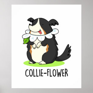 Collie-flower Funny Border Collie Dog Pun  Poster