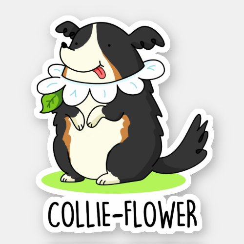 Collie_flower Funny Border Collie Dog Pun  Sticker