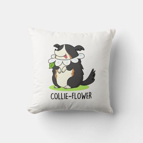 Collie_flower Funny Border Collie Dog Pun  Throw Pillow