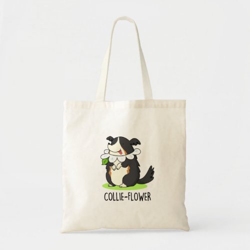 Collie_flower Funny Border Collie Dog Pun  Tote Bag