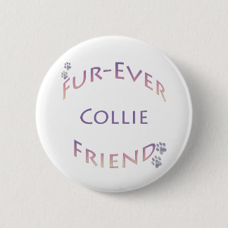 Collie Furever Pinback Button