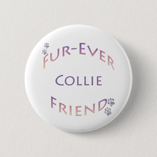 Collie Furever Pinback Button (Front)
