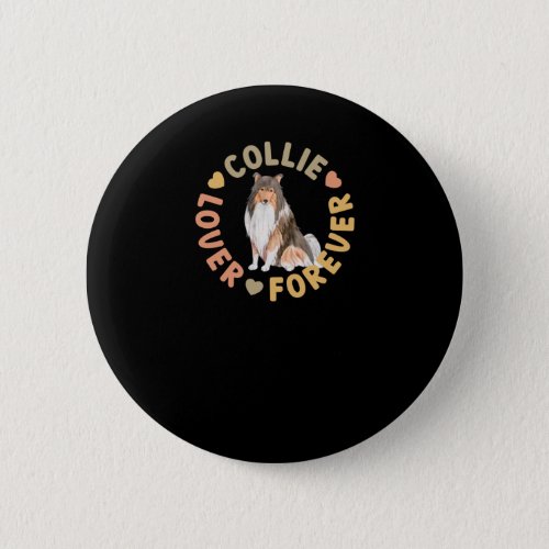 Collie Lover Forever Cute Scottish Dog Owner Quote Button