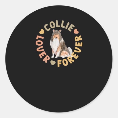 Collie Lover Forever Cute Scottish Dog Owner Quote Classic Round Sticker