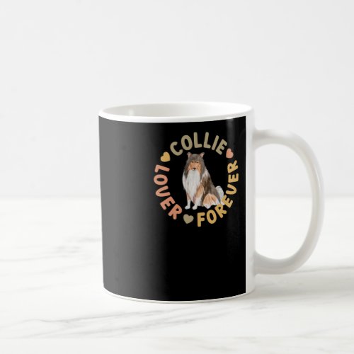Collie Lover Forever Cute Scottish Dog Owner Quote Coffee Mug