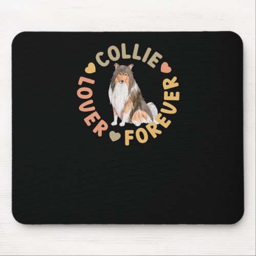 Collie Lover Forever Cute Scottish Dog Owner Quote Mouse Pad