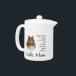 Collie Mom Teapot<br><div class="desc">This teapot is a great gift for any Collie Mom.</div>