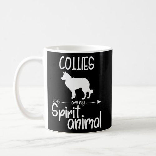 Collies Are My Spirit Animal For Men Women Puppy D Coffee Mug