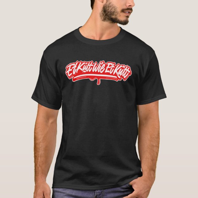 Cologne Et Kütt Wie Et Kütt Germany Cathedral Köls T-Shirt (Front)